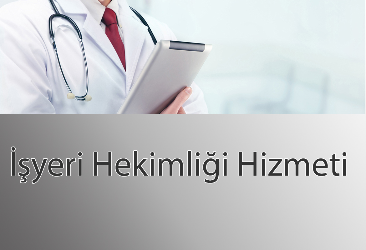 İşyeri Hekimliği Hizmeti